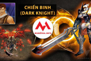 Hướng dẫn nhân vật Chiến Binh Mu Online, các tuyệt chiêu Dark Knight